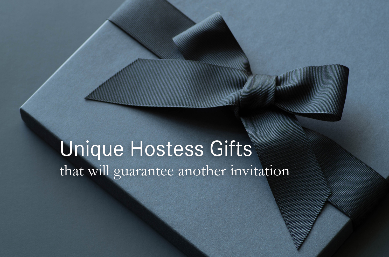 Unique Hostess Gifts